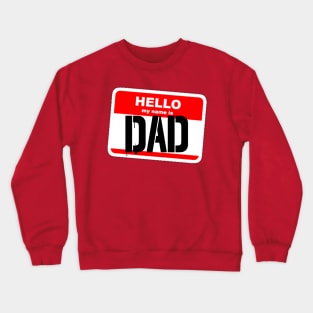 Hallo My Name Is Dad Crewneck Sweatshirt